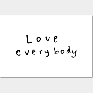 Love Everybody Posters and Art